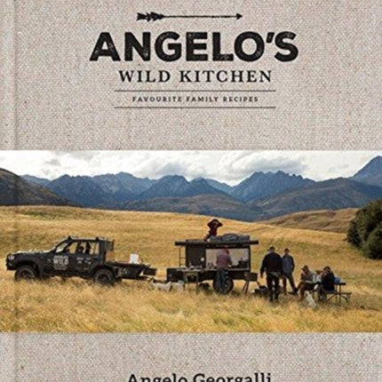 Angelos Wild Kitchen: Favourite Family Recipes