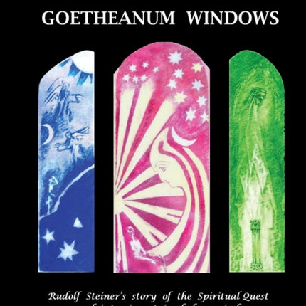 The Meaning of the Goetheanum Windows