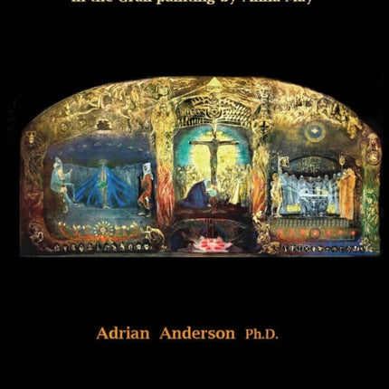 Rudolf Steiners Esoteric Christianity in the Grail painting by Anna May Contemplating the sacred in Rosicrucian Christianity