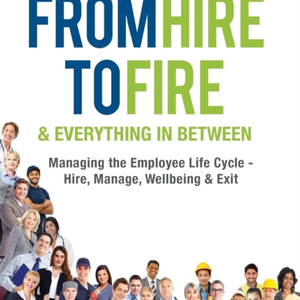 From Hire to Fire  Everything In Between