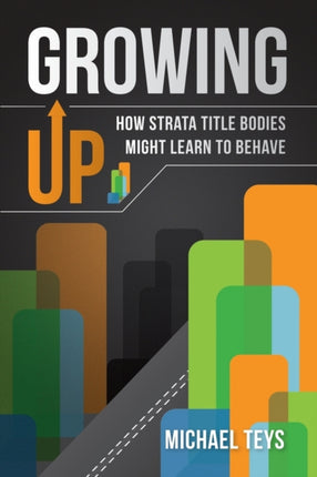 Growing Up  How Strata Title Bodies Might Learn to Behave