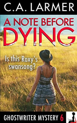 A Note Before Dying A Ghostwriter Mystery 6