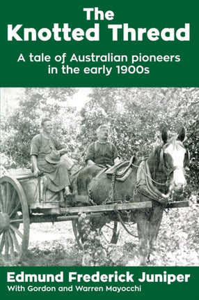 The Knotted Thread A tale of Australian pioneers