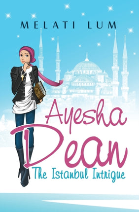 Ayesha Dean  The Istanbul Intrigue 1 Ayesha Dean Mysteries