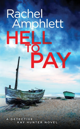 Hell to Pay A Detective Kay Hunter crime thriller 4 Detective Kay Hunter murder mystery series