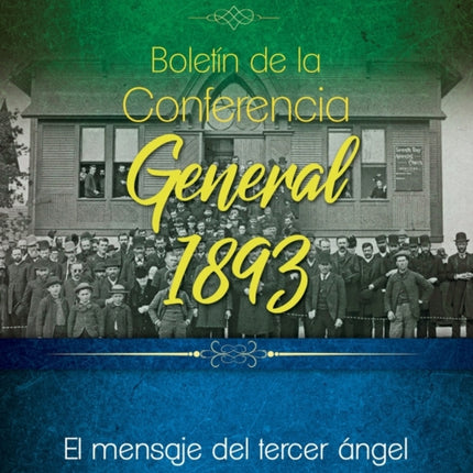 Boletn de la Conferencia General 1893 El mensaje del tercer ngel