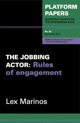 Platform Papers 53: The Jobbing Actor: Rules of engagement