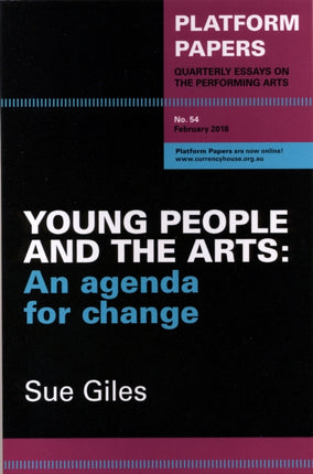 Platform Papers 54: Young People and the Arts: An agenda for change