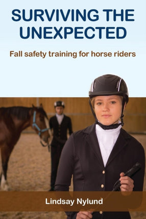 SURVIVING THE UNEXPECTED Fall safety training for horse riders