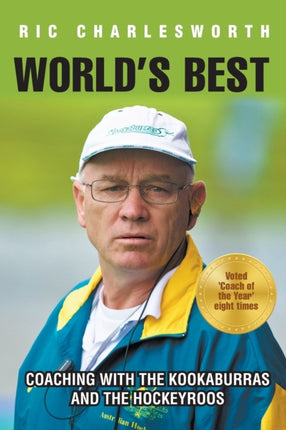Worlds Best Coaching with the kookaburras and the hockeyroos
