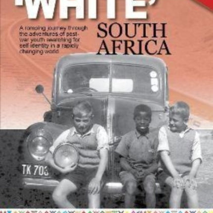 Growing Up in “White” South Africa