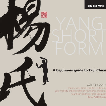 Yang Short Form A beginners guide to Taiji Chuan