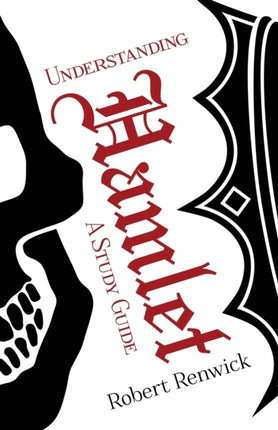 Understanding Hamlet A Study Guide