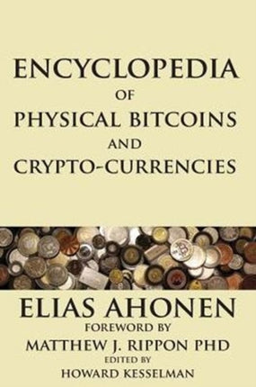 Encyclopedia of Physical Bitcoins and CryptoCurrencies
