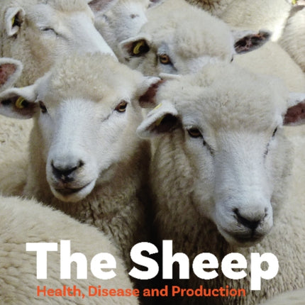 The Sheep: Health, Disease and Production