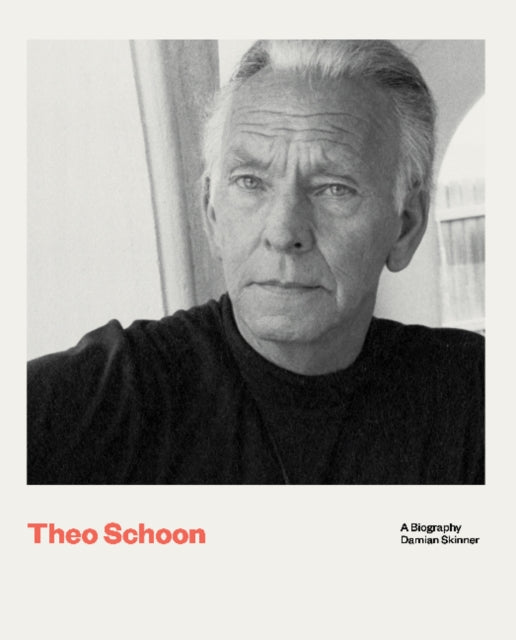 Theo Schoon: A Biography