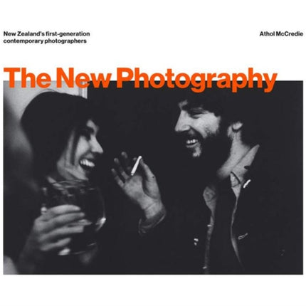 The New Photography New Zealands firstgeneration contemporary photographers