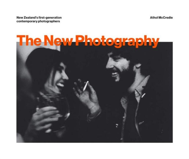 The New Photography New Zealands firstgeneration contemporary photographers