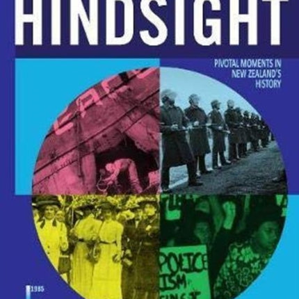 Hindsight: Pivotal Moments in New Zealand History