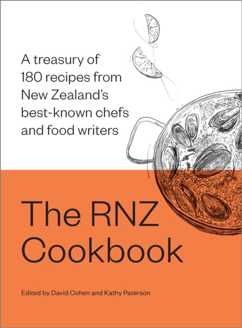 The RNZ Cookbook: A treasury of 180 recipes from New Zealand's best-known chefs and food writers