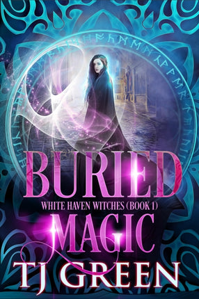 Buried Magic White Haven Witches Book 1