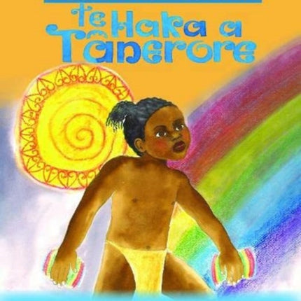 Te Haka a Tanerore: Bilingual Edition