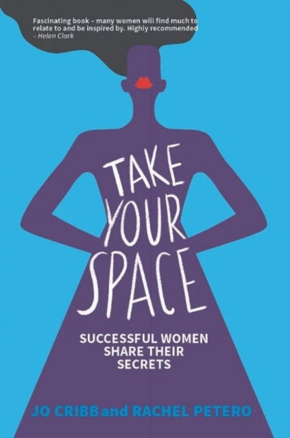 Take Your Space: Successful Women Share Their Secrets