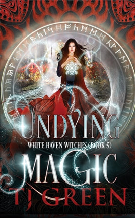 Undying Magic 5 White Haven Witches