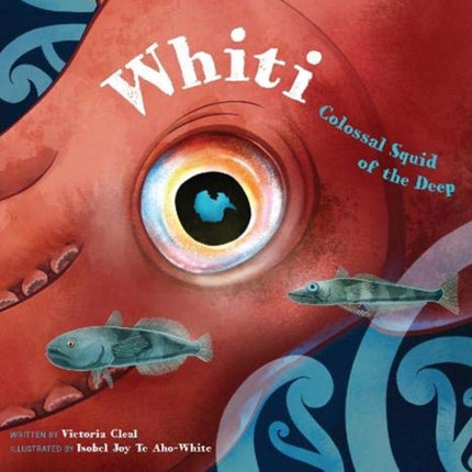 Whiti: Colossal Squid of the Deep