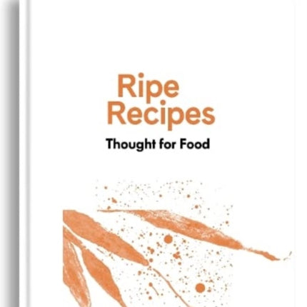 Ripe Recipes - Thought For Food