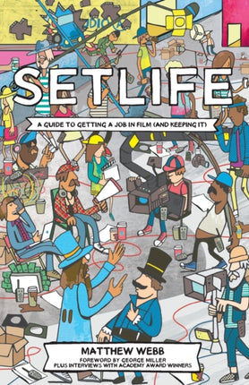 Setlife A Guide To Getting A Job In Film And Keeping It