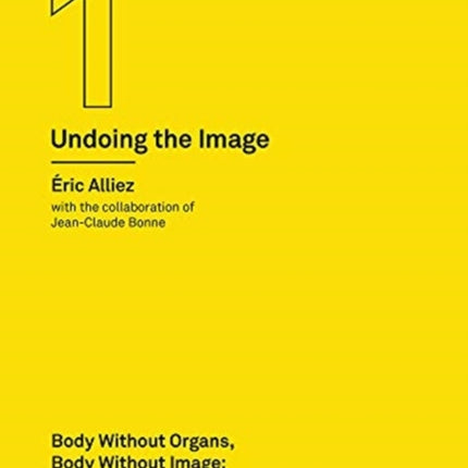 Body Without Organs Body Without Image Ernesto Netos AntiLeviathan Undoing the Image vol 1 Ernesto Netos AntiLeviathan Undoing the Image 1 Urbanomic  Art Editions