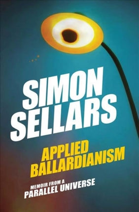 Applied Ballardianism: Memoir from a Parallel Universe