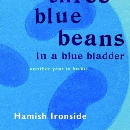 Three Blue Beans Another Year in Haiku