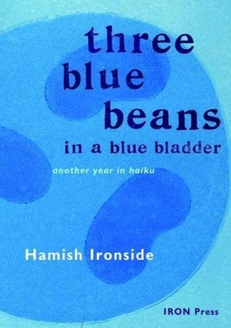 Three Blue Beans: Another Year in Haiku