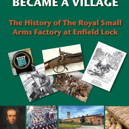 The Factory that Became a Village The History of