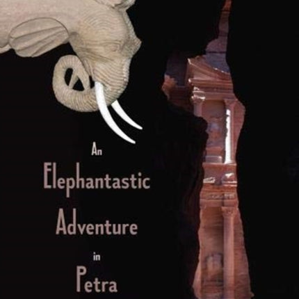 An Elephantastic Adventure in Petra