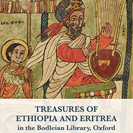 Treasures of Ethiopia and Eritrea in the Bodleian Library, Oxford