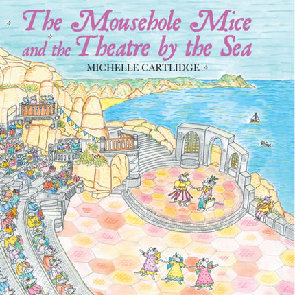 The Mousehole Mice and the Theatre by the Sea