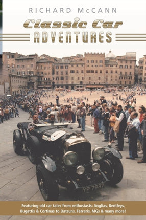 Classic Car Adventures Old car tales from enthusiasts