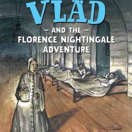 Vlad and the Florence Nightingale Adventure