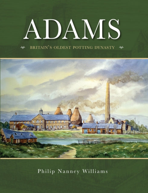 Adams: Britain's Oldest potting Dynasty