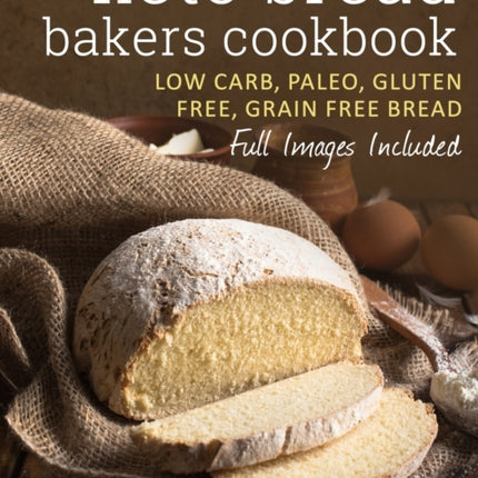 Keto Bread Bakers Cookbook Keto Bread Bakers Cookbook