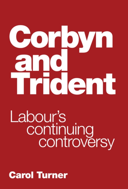 Corbyn And Trident: Labour's Continuing Controversy