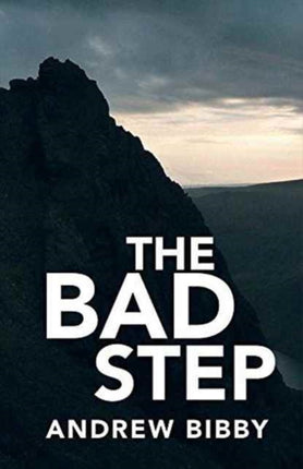 The Bad Step: Crime ... in the High Lake District Fells