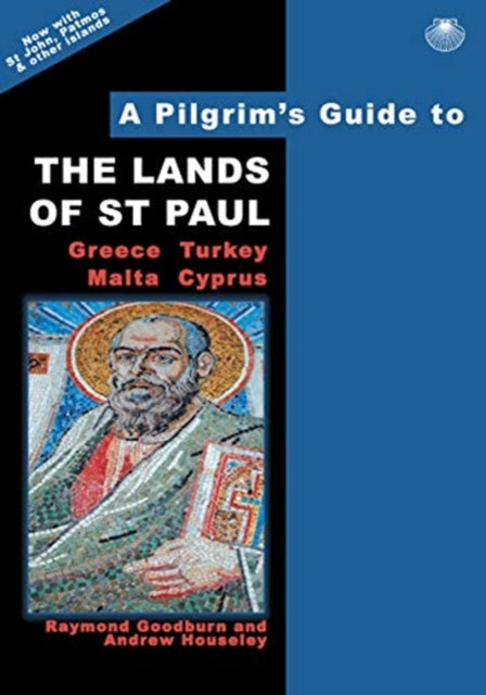 A Pilgrim's Guide to the Lands of St Paul: Greece, Turkey, Malta, Cyprus