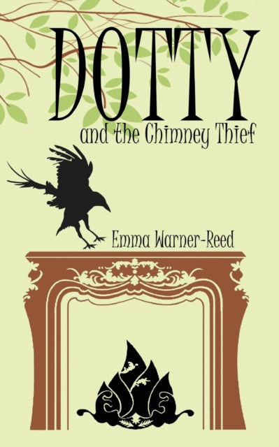 Dotty and the Chimney Thief Volume 2 The Dotty Series