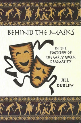 Behind the Masks In the footsteps of the early