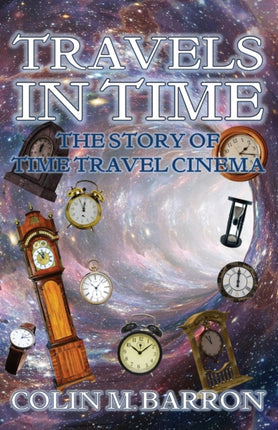 Travels in Time The Story of Time Travel Cinema