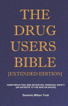 The Drug Users Bible Extended Edition